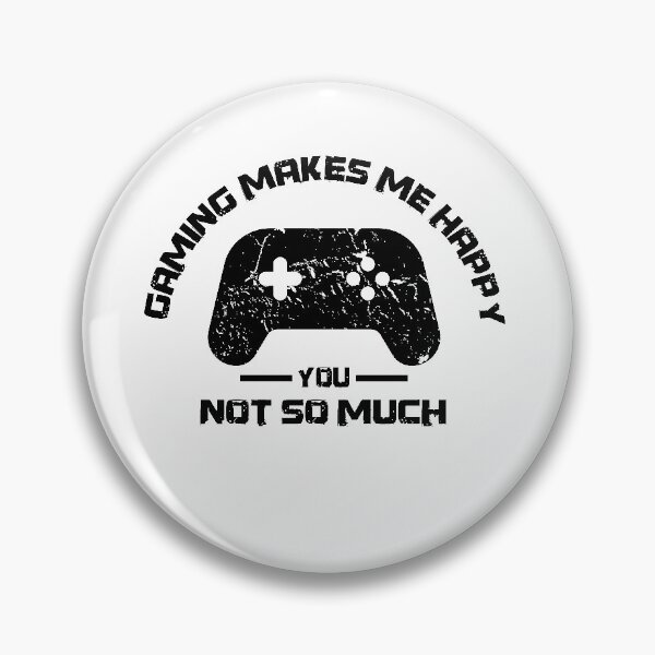 Item preview, Gaming Makes Me Happy You Not So Much designed and sold by Mytoonsquad.