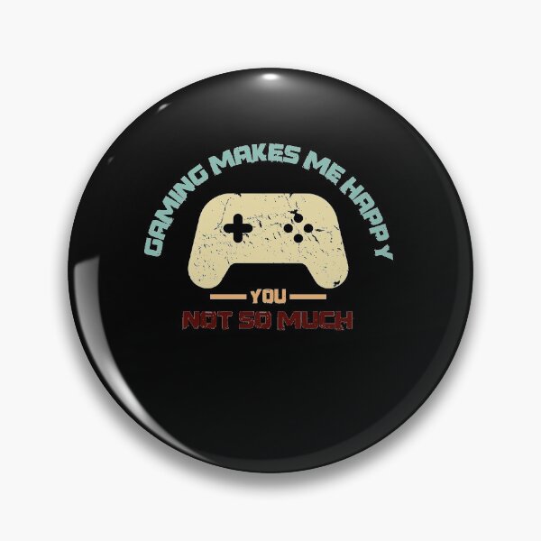 Item preview, Gaming Makes Me Happy You Not So Much designed and sold by Mytoonsquad.
