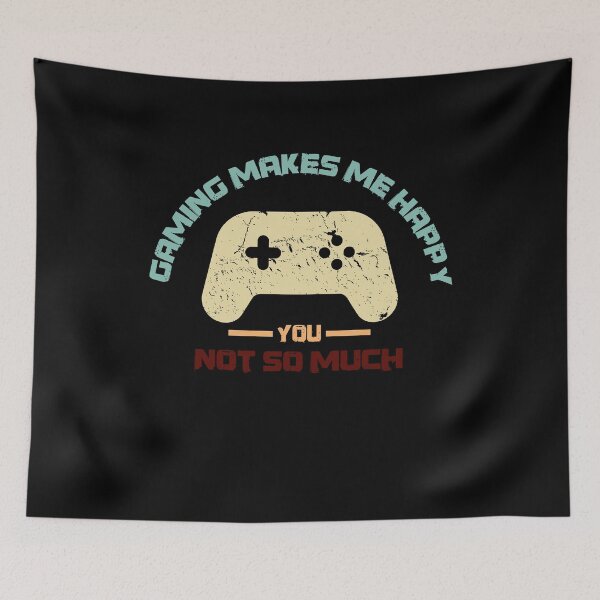 Item preview, Gaming Makes Me Happy You Not So Much designed and sold by Mytoonsquad.