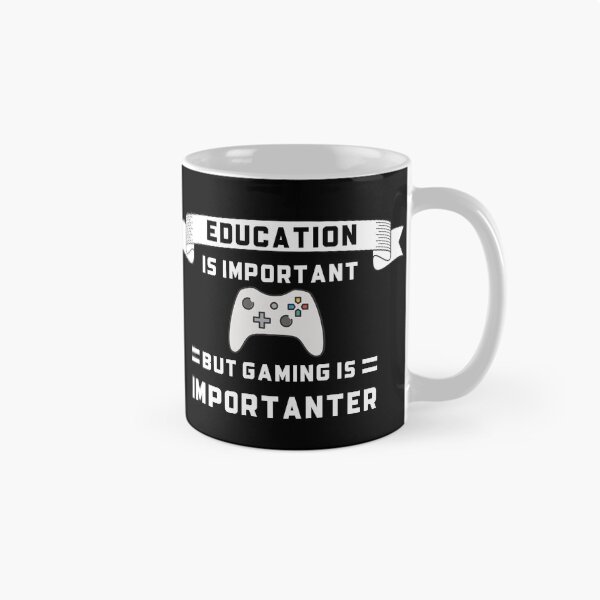 Item preview, Education is important but gaming is importanter, gaming humor designed and sold by thegoldenyears.