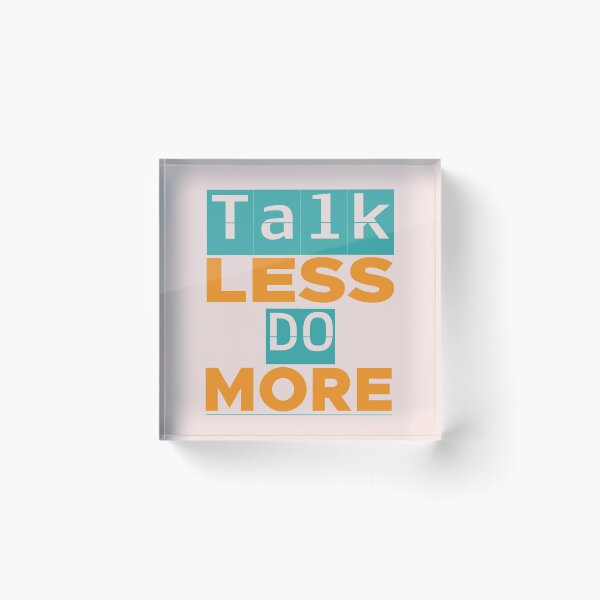 Item preview, TALK LESS DO MORE designed and sold by WASAN  DESIGNS.