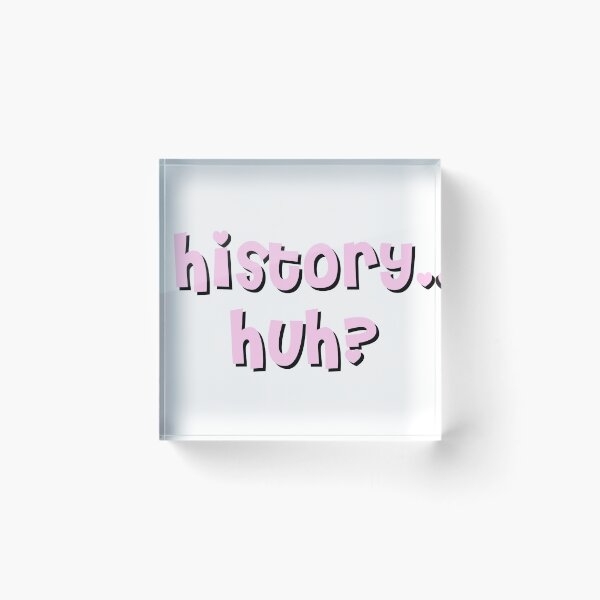 Item preview, HISTORY, HUH? trendy pink & black font designed and sold by 1975taylor.