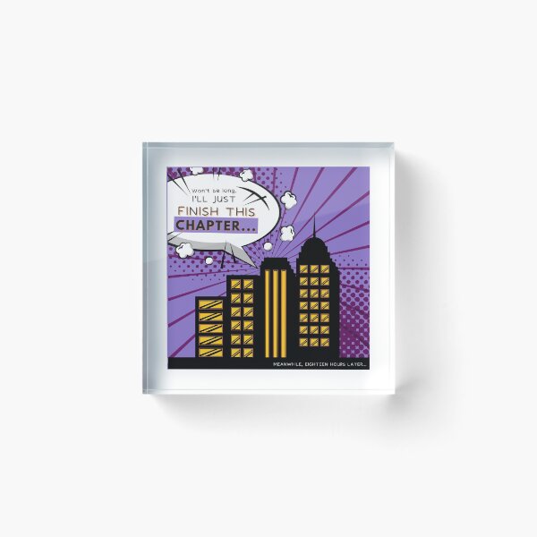 Item preview, "Won't be long, I'll just finish this chapter..." Words of a writer. designed and sold by RandRramblings.