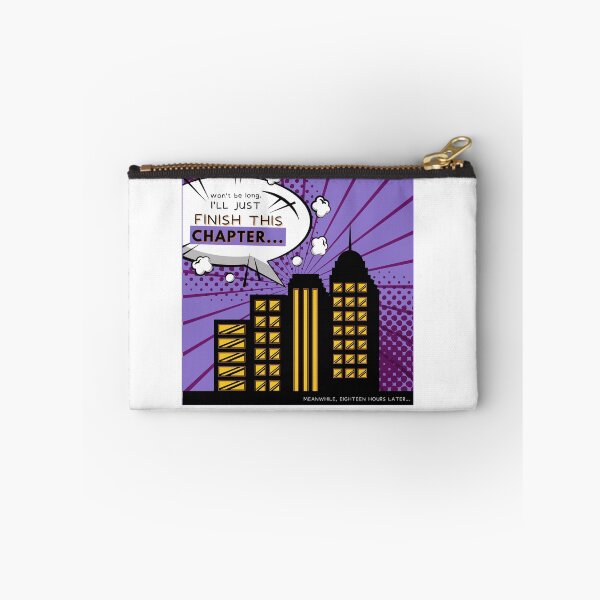 Item preview, "Won't be long, I'll just finish this chapter..." Words of a writer. designed and sold by RandRramblings.