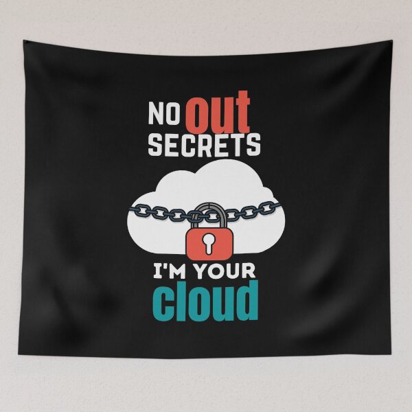 Item preview, No secrets out I'm your cloud designed and sold by crazy merchs.