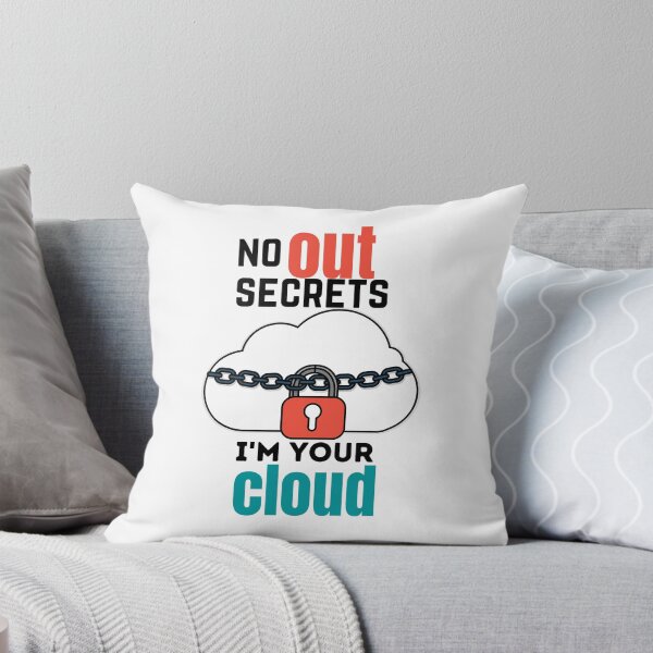 Item preview, No secrets out I'm your cloud designed and sold by crazy merchs.