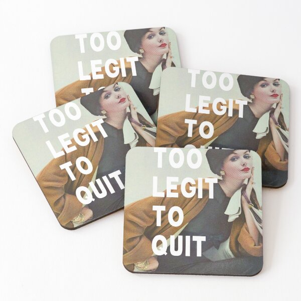 Item preview, Too Legit To Quit Quote designed and sold by Natalie Ricker.