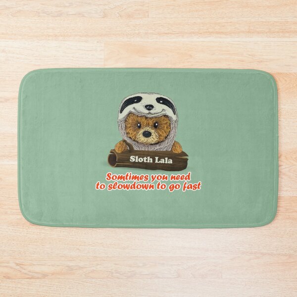 Item preview, Cute teddy bear lala sloth funny quote designed and sold by bearlalaland.
