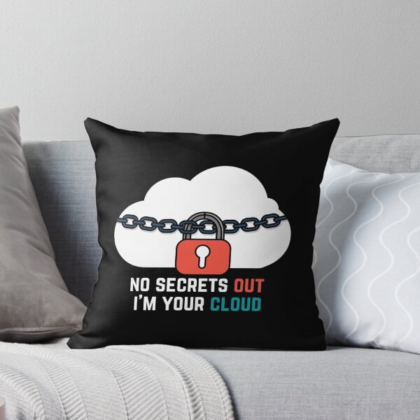 Item preview, No secrets out I'm your cloud designed and sold by crazy merchs.