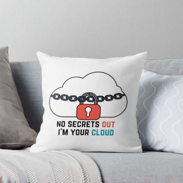 Item preview, No secrets out I'm your cloud designed and sold by crazy merchs.