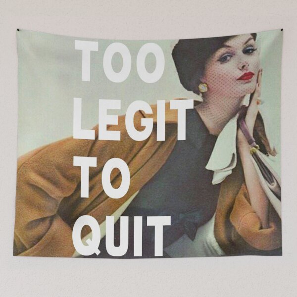 Item preview, Too Legit To Quit Quote designed and sold by Natalie Ricker.
