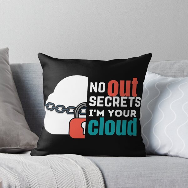 Item preview, No secrets out I'm your cloud designed and sold by crazy merchs.