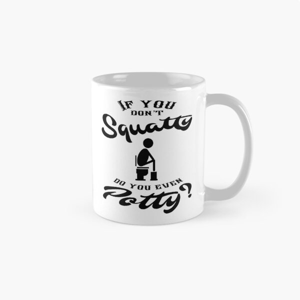 Item preview, Funny Potty Humor “If You Don’t Squatty Do You Even Potty” designed and sold by gobbieshoppe.