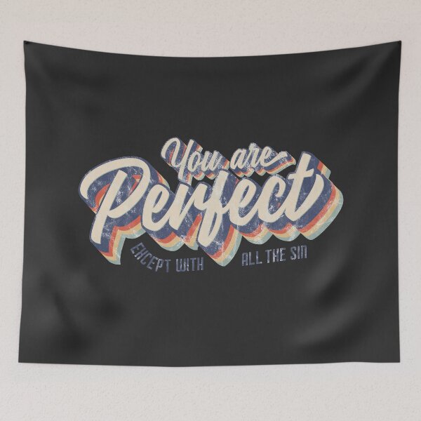 Item preview, Funny Christian Phrase - You Are Perfect Except With All The Sin designed and sold by LaughsAndVerses.