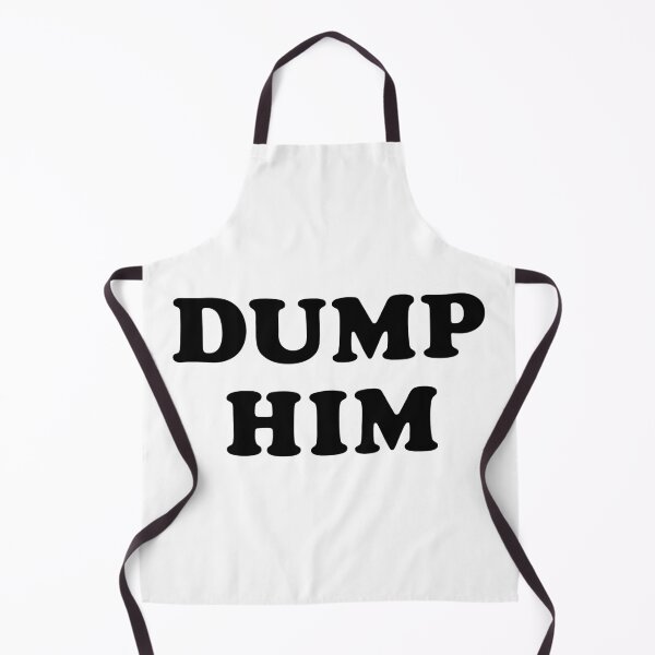 Item preview, Dump Him designed and sold by TheArtism.