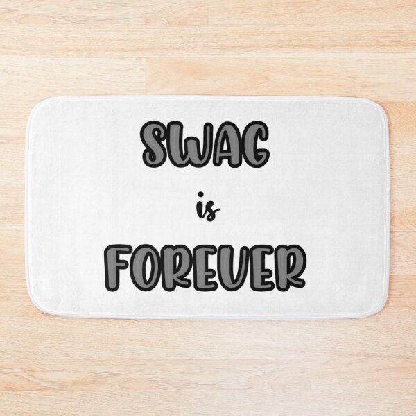 Item preview, Swag is Forever designed and sold by Soul-on-groove.