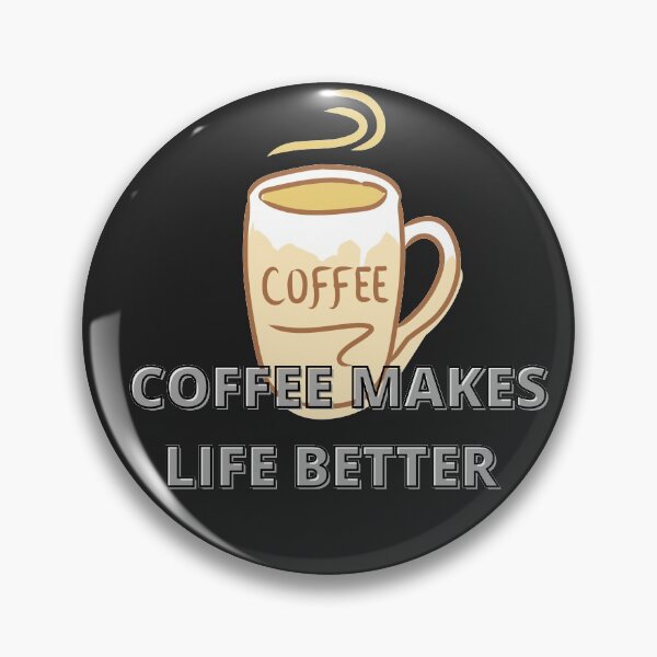 Item preview, Coffee Makes Life Better designed and sold by StephenMollie.