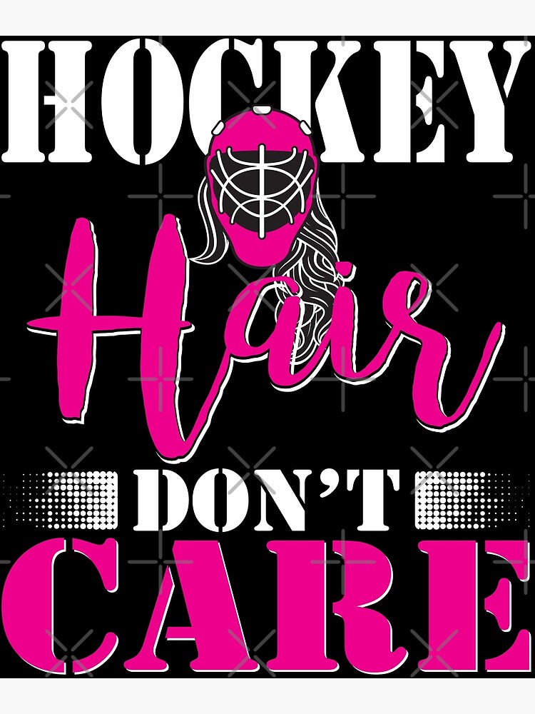 "Hockey Hair Don't Care Ice Hockey" Poster by rifatart Redbubble