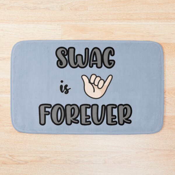 Item preview, Swag is Forever for The Swagger designed and sold by Soul-on-groove.