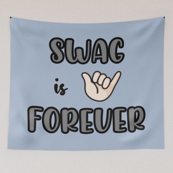 Item preview, Swag is Forever for The Swagger designed and sold by Soul-on-groove.
