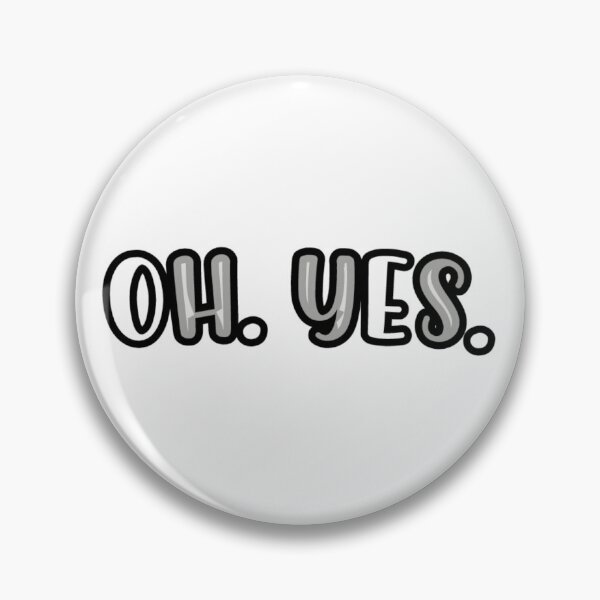 Item preview, Oh. Yes. designed and sold by Soul-on-groove.