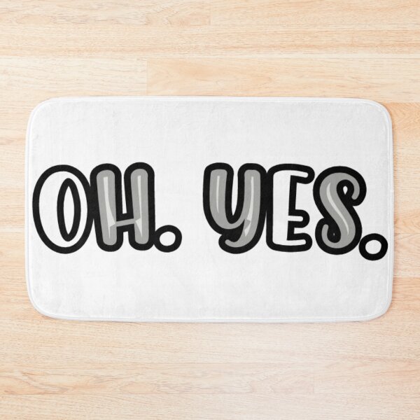 Item preview, Oh. Yes. designed and sold by Soul-on-groove.