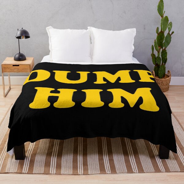 Item preview, Dump Him designed and sold by TheArtism.