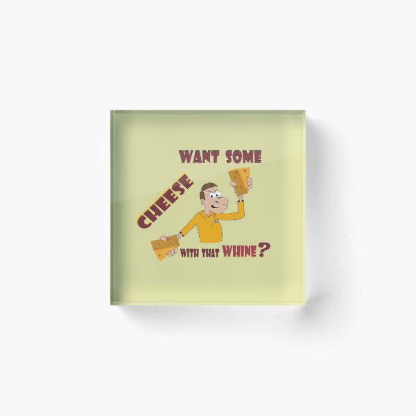 Item preview, Whine and cheese designed and sold by KJKlassiks.