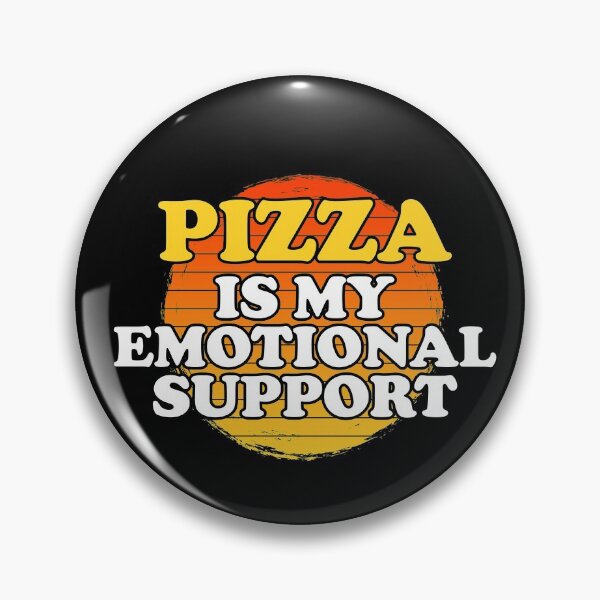 Item preview, Pizza Is My Emotional Support designed and sold by Chubuter.