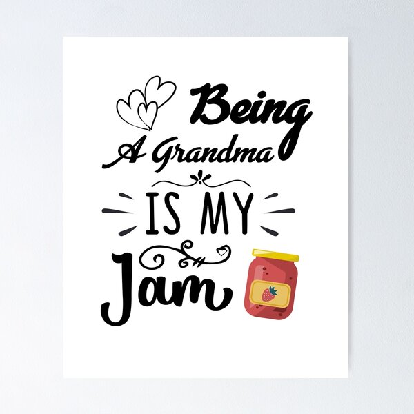 Item preview, being a grandma is my jam designed and sold by Artsy Aura ⭐⭐⭐⭐⭐  .