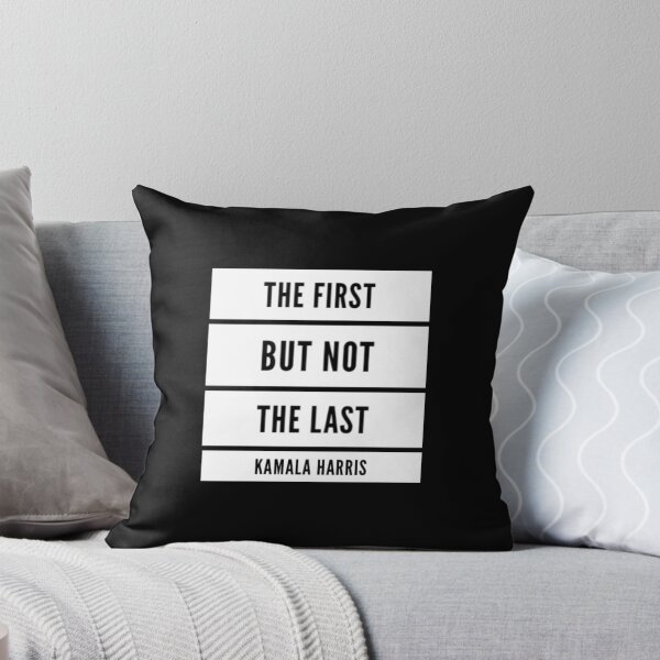 Item preview, I May be The First Women I Will Not Be The Last - Kamala Harris designed and sold by Artistive.