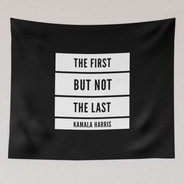 Item preview, I May be The First Women I Will Not Be The Last - Kamala Harris designed and sold by Artistive.