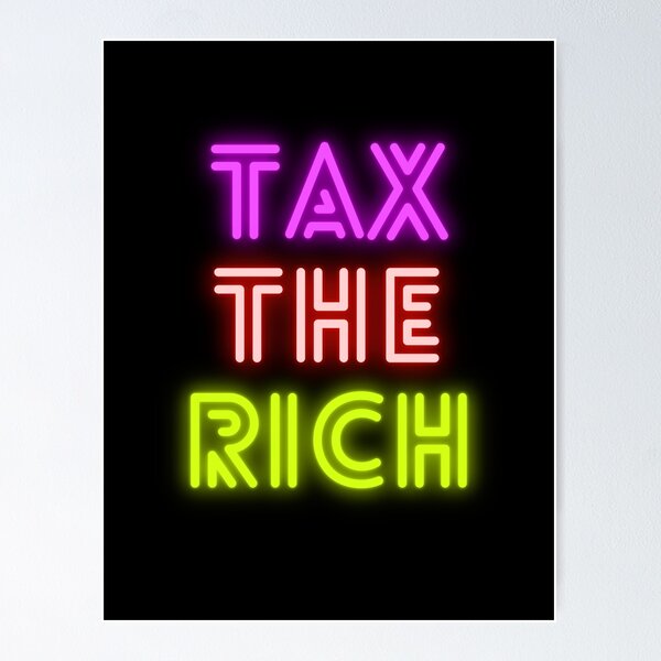 Item preview, Tax The Rich designed and sold by WhatTheWorld.