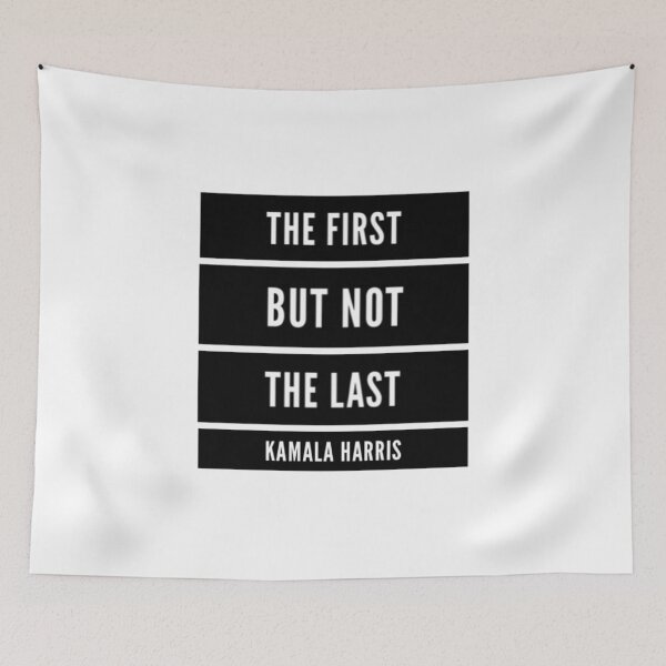 Item preview, I May be The First Women I Will Not Be The Last - Kamala Harris designed and sold by Artistive.