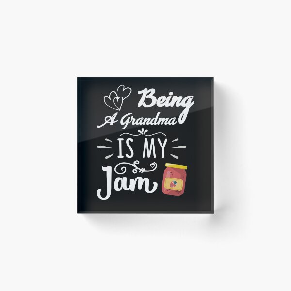 Item preview,  being a grandma is my jam designed and sold by Artsy Aura ⭐⭐⭐⭐⭐  .