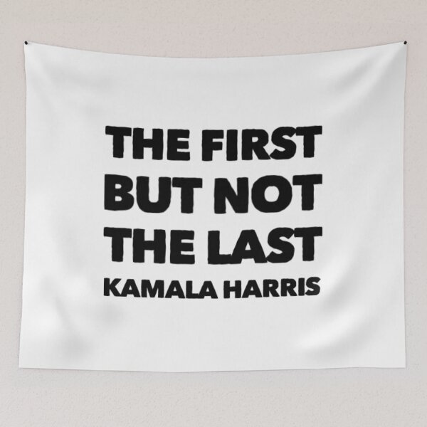 Item preview, I May be The First Women I Will Not Be The Last - Kamala Harris designed and sold by Artistive.