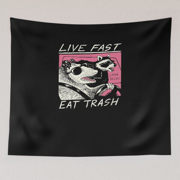 Item preview, Live Fast! Eat Trash! designed and sold by vincenttrinidad.