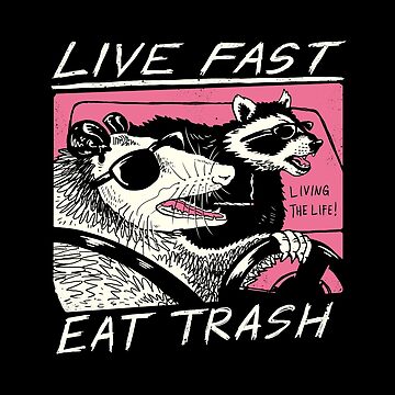 Live Fast! Eat Trash! Pin for Sale by vincenttrinidad