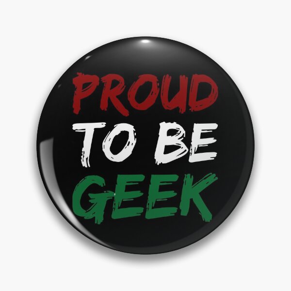 Item preview, Proud To Be Geek designed and sold by GeekHeadDesigns.
