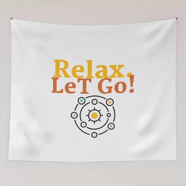 Item preview, Meditation merch: "Relax. Let Go!"  designed and sold by AyeAyeBeans.