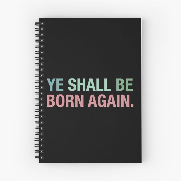 Item preview, Ye Must Be Born Again, Ye Shall Be Born Again designed and sold by chadtees.