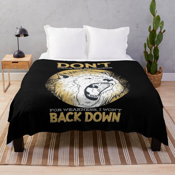 Item preview, DON'T take my kindness for weakness, I won't BACK DOWN designed and sold by H3rron-Arts.