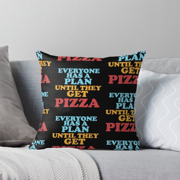 Item preview, Everyone Has A Plan Until They Get Pizza designed and sold by Chubuter.