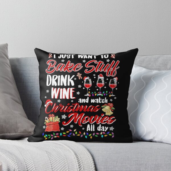Item preview, I Just Want To Bake Stuff Drink Wine Christmas Movies designed and sold by SamArtistbyAUS.