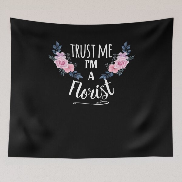 Item preview, Trust Me I'm A Florist - Florist birthday Gift Idea designed and sold by majidkacm.