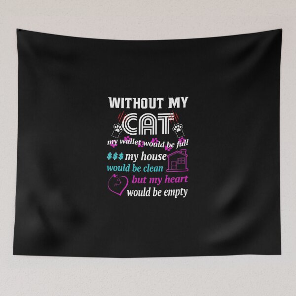 Item preview, Without My Cat designed and sold by DelaneyJaneson.