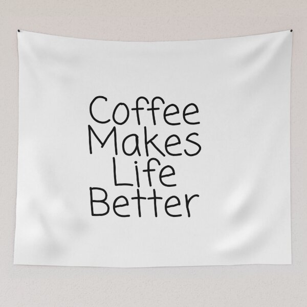 Item preview, Coffee Makes Life Better designed and sold by pintsandquarts.