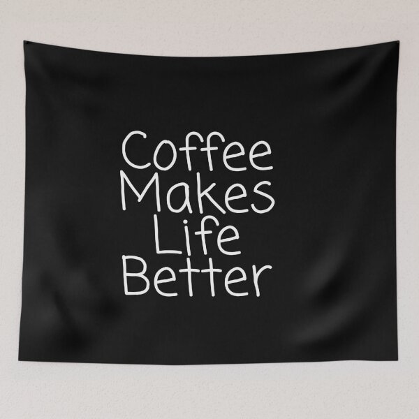 Item preview, Coffee Makes Life Better designed and sold by pintsandquarts.