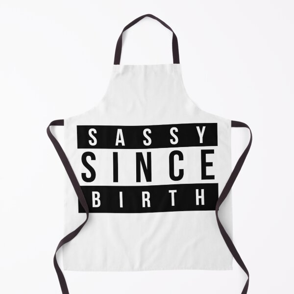 Item preview, Sassy Since Birth designed and sold by TheArtism.