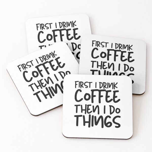Item preview, First I Drink Coffee Then I Do Things designed and sold by pintsandquarts.